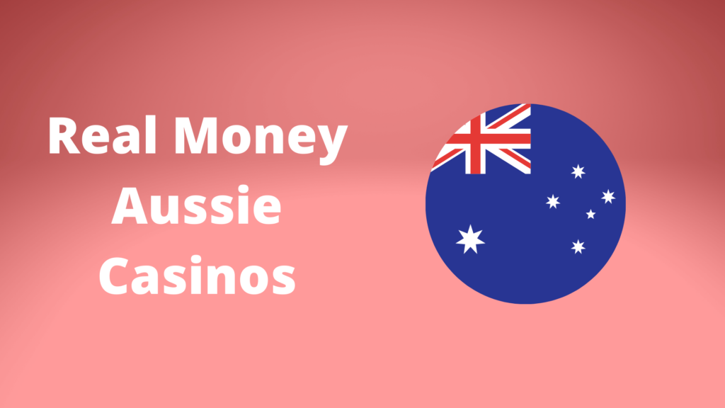 Real Money Aussie Casinos