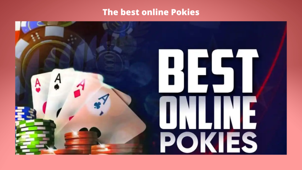 The best online pokies